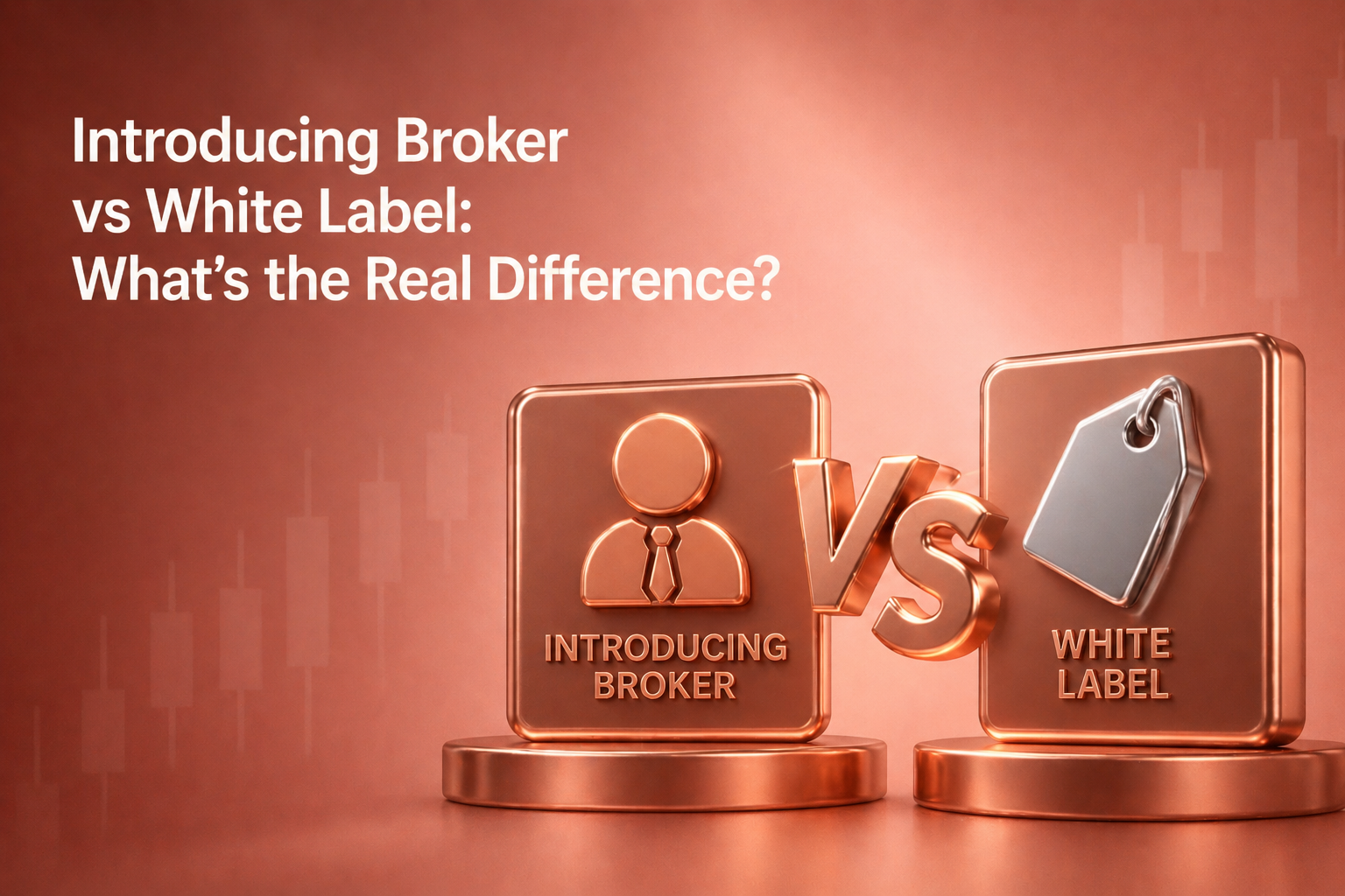 Introducing Broker vs White Label: What’s the Real Difference?